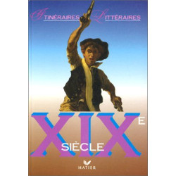 Itinéraires Littéraires - XIXe siècle livre de l'élève relié