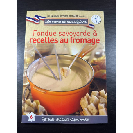 Fondue savoyarde et recettes au fromage
