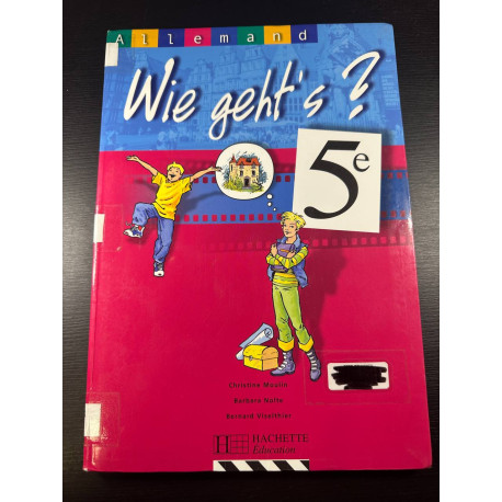 Wie geht's? 5e LV1 - Allemand - Livre de l'élève - Edition 2001