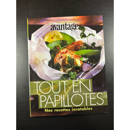 Easy cuisine avantages - tout en papillotes - nos recettes inratables