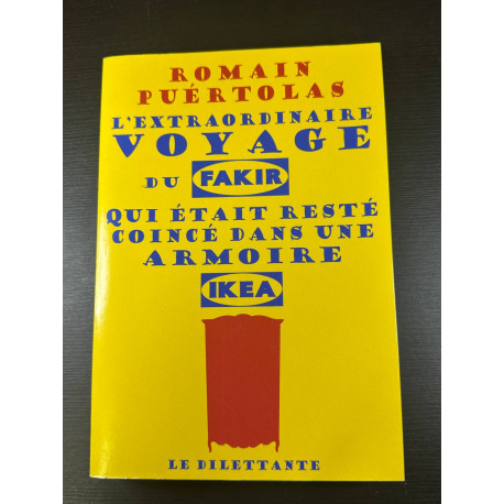 L'extraordinaire voyage du fakir qui était resté coincé dans une...