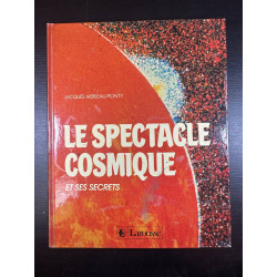Le spectacle cosmique et ses secrets