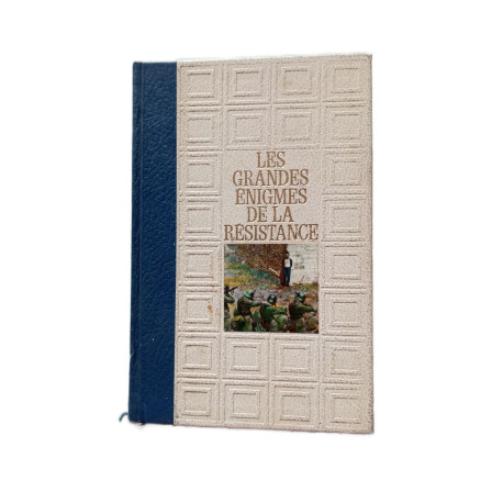 Les grandes énigmes de la résistance tome 2