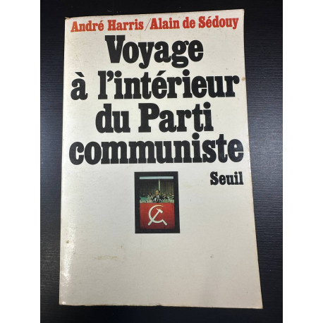 Voyage a l'interieur du parti communiste