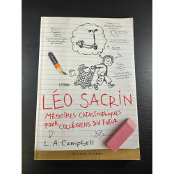 Leo Sacrin: Mémoires catastrophiques pour collégiens du futur