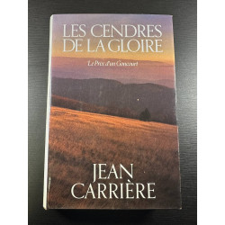 Les Cendres De La Gloire Le Prix D'un Goncourt