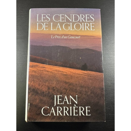 Les Cendres De La Gloire Le Prix D'un Goncourt