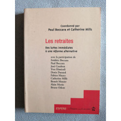 Les retraites: Des luttes immédiates à une réforme alternative