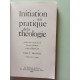 Initiation à la pratique de la théologie tome 5 : Pratique
