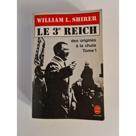 Le Troisième Reich des origines à la chute tome 1