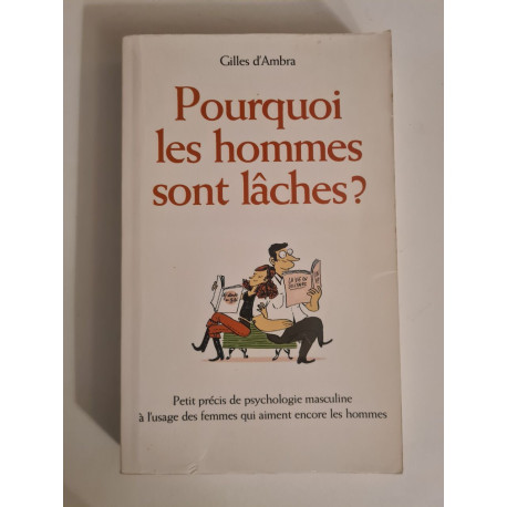 Pourquoi les hommes sont lâches