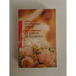 Un mariage interdit , Le parfum de la passion