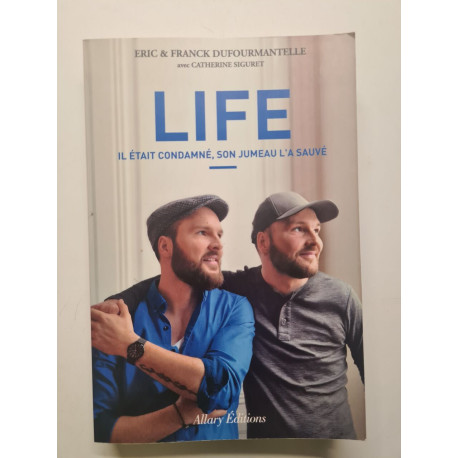 Life. Il était condamné son jumeau l'a sauvé