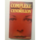 Le complexe de Cendrillon