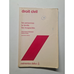 Droit civil : les personnes la famille les incapacites