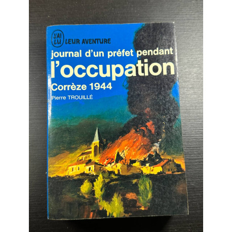 Journal d'un préfet pendant L'occupation Corrèze 1944