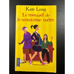 Le manuel de la mauvaise mère