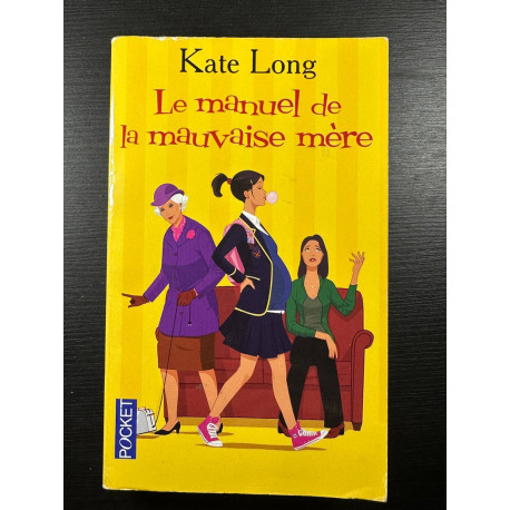 Le manuel de la mauvaise mère