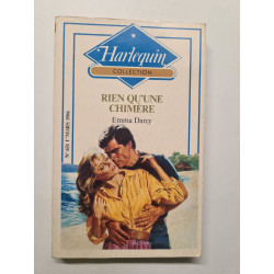 Rien qu'une chimère : Collection : Harlequin collection n° 651