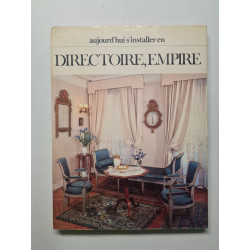 Aujourd'hui s'installer en Directoire Empire