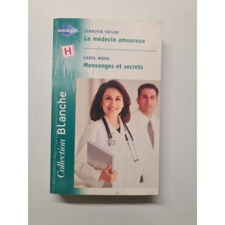 Medecin amoureux+mensonges et secrets blanche 608 (Sentimental)