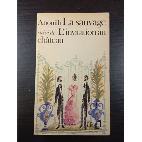 La sauvage suivi de L'invitation au château
