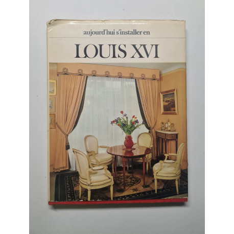 Aujourd'hui s'installer en Louis XVI