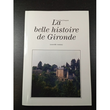 La belle histoire de Gironde