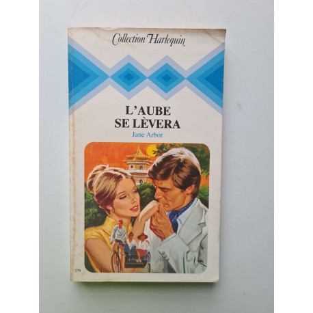 L'aube se lèvera : Collection : Collection harlequin n° 279