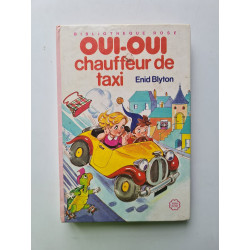 Oui-Oui chauffeur de taxi : Collection : Bibliothèque rose cartonnée