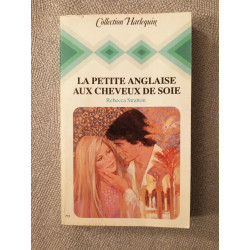 La Petite Anglaise aux cheveux de soie (Collection Harlequin) [Broché]