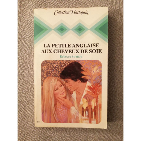 La Petite Anglaise aux cheveux de soie (Collection Harlequin) [Broché]