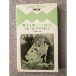 De la belle aube au triste soir