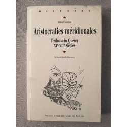 ARISTOCRATIES MERIDIONALES: Toulousain - Quercy XIe - XIIe siècles