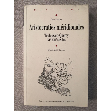 ARISTOCRATIES MERIDIONALES: Toulousain - Quercy XIe - XIIe siècles