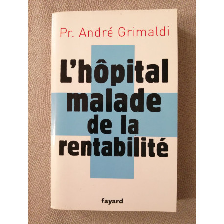 L'hôpital malade de la rentabilité