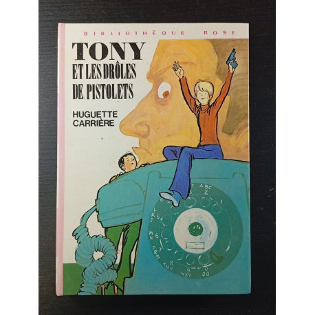 Tony et les drôles de pistolets
