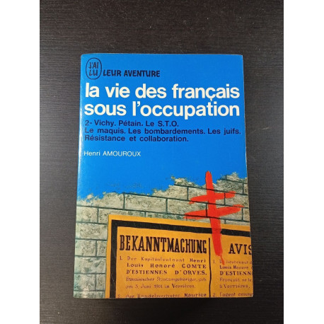 La vie des francais sous l'occupation 2 Vichy. Petain. Le sto