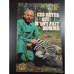 Ces bêtes qui m'ont fait homme