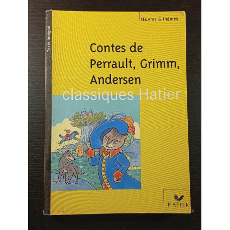 Contes de Perrault Grimm Andersen classiques Hatier