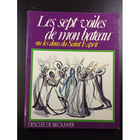 Les sept voiles de mon bateau ou les dons du Saint Esprit