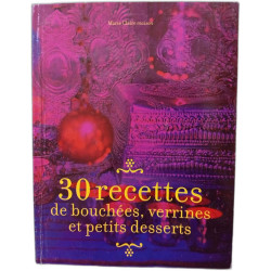 30 recettes de bouchées verrines et petits desserts
