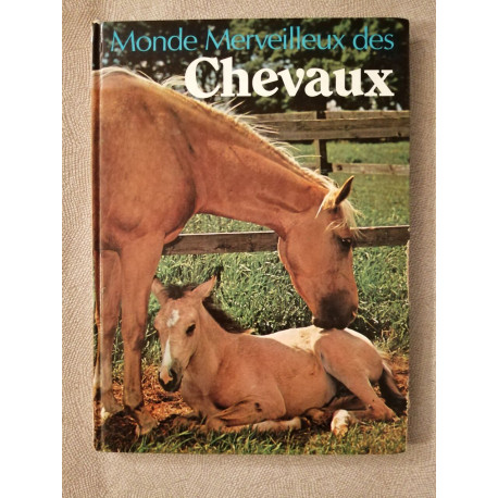 Monde Merveilleux des Chevaux