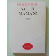 SALUT MAMAN