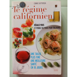 Le régime californien : Régalez-vous et perdez du poids pour toujours