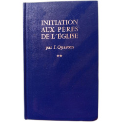 Initiation aux Pères de l'Eglise - tome 2