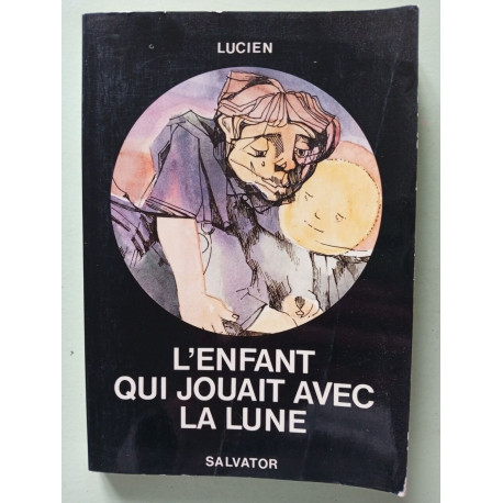L'enfant qui jouait avec la lune