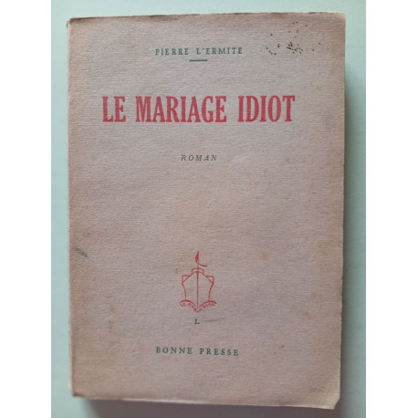 Le Mariage Idiot
