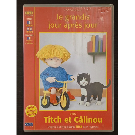 Je grandis jour après jour avec Titch et Câlinou