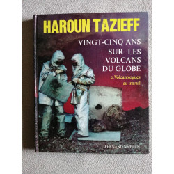 Vingt-cinq ans sur les volcans du globe
